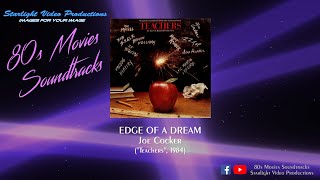 Edge Of A Dream - Joe Cocker ("Teachers", 1984)