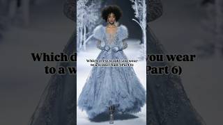 Which Dress Would You Wear to a Winter Ball?