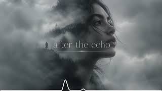 Full After The Echo ~ MindDepths  News
