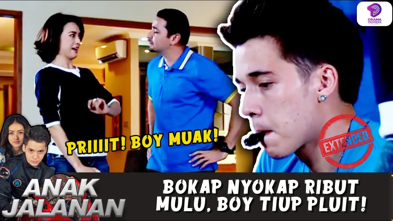 PRIIIIT, STOP!! BOY UDAH MUAK DENGER BOKAP NYOKAP RIBUT! | ANAK JALANAN EXTENDED | EPS 98