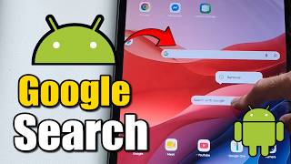 How to Add Google Search to Home Screen on Android Tablet or Phone