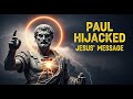 Paul Created Christianity Not Jesus!