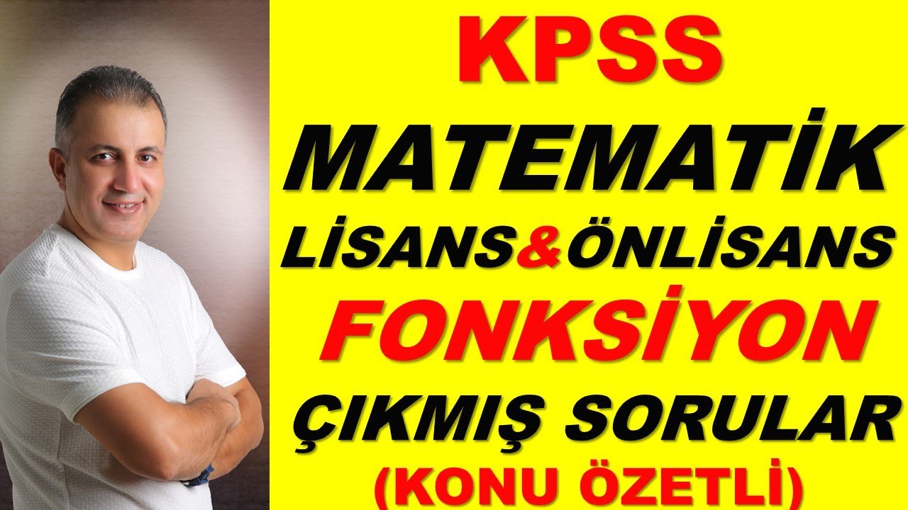 FONKSİYON ÇIKMIŞ SORULAR ( KONU ÖZETLİ) KPSS MATEMATİK