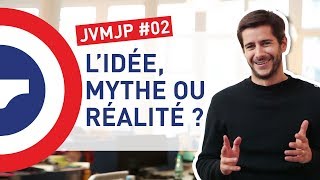 Faut-il avoir une idée de GÉNIE pour monter sa boîte ? | J'y vais mais j'ai peur #2