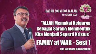 ALLAH MEMAKAI KELUARGA SEBAGAI SARANA MENJADIKAN KITA SERUPA KRISTUS - FAMILY AT WAR SESI 1
