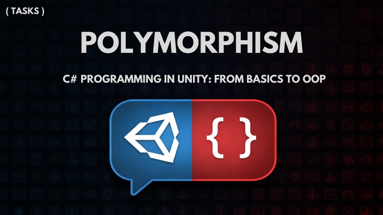 C# Programming in Unity: From Basics to OOP - Polymorphism - Tasks ...