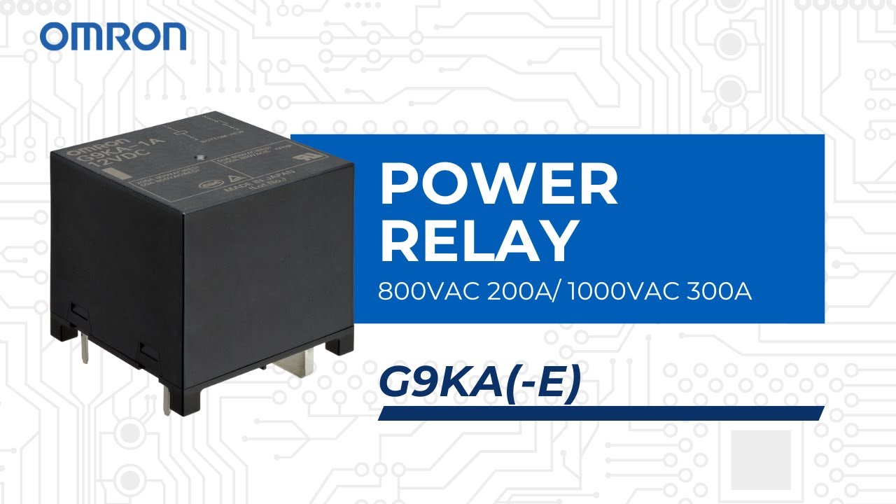 OMRON Power Relay 800VAC 200A/ 1000VAC 300A | Switching Capability with ...