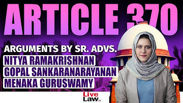 Article 370 | Arguments By Senior Advocates Nitya Ramakrishnan, G. Sankaranarayanan, M. Guruswamy