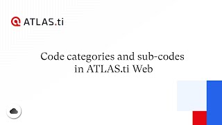 Code categories and sub-codes in ATLAS.ti Web