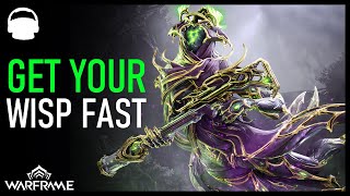 GET YOUR WISP PRIME FAST | Warframe 2023