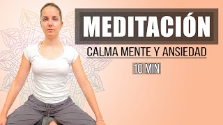 Guided Meditation to Calm the Mind and Eliminate Anxiety  10 minutes