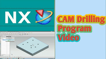 Drilling program video from Nx software.