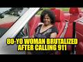 Cops BRUTALIZE 80-Year-Old Black Woman Who Called 911 for Help