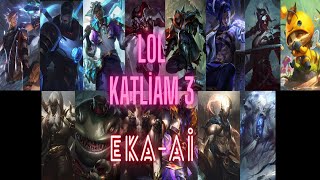 LoL - Katliam 3 (Ai Cover) Resimi