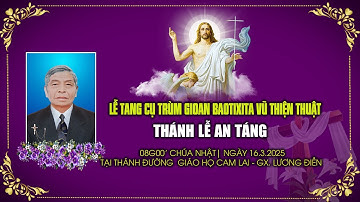 Thánh Lễ An Táng Cụ Trùm Gioan Baotixita Vũ Thiện Thuật | Giáo Họ Cam Lai