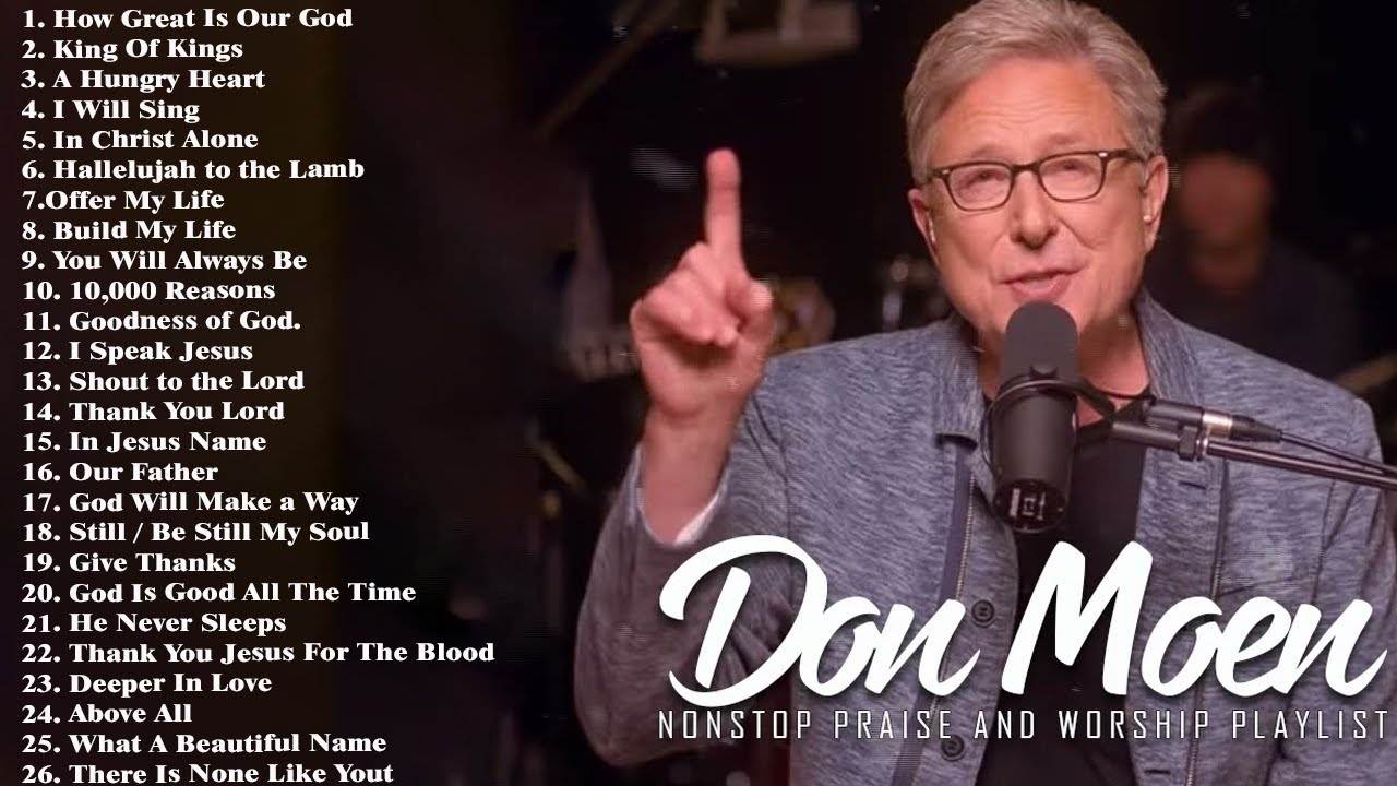 Best Don Moen Praise and Worship Songs 2023 - Best Christian Gospel ...