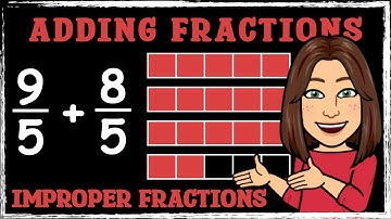 Adding Improper Fractions Made Simple (With Examples)