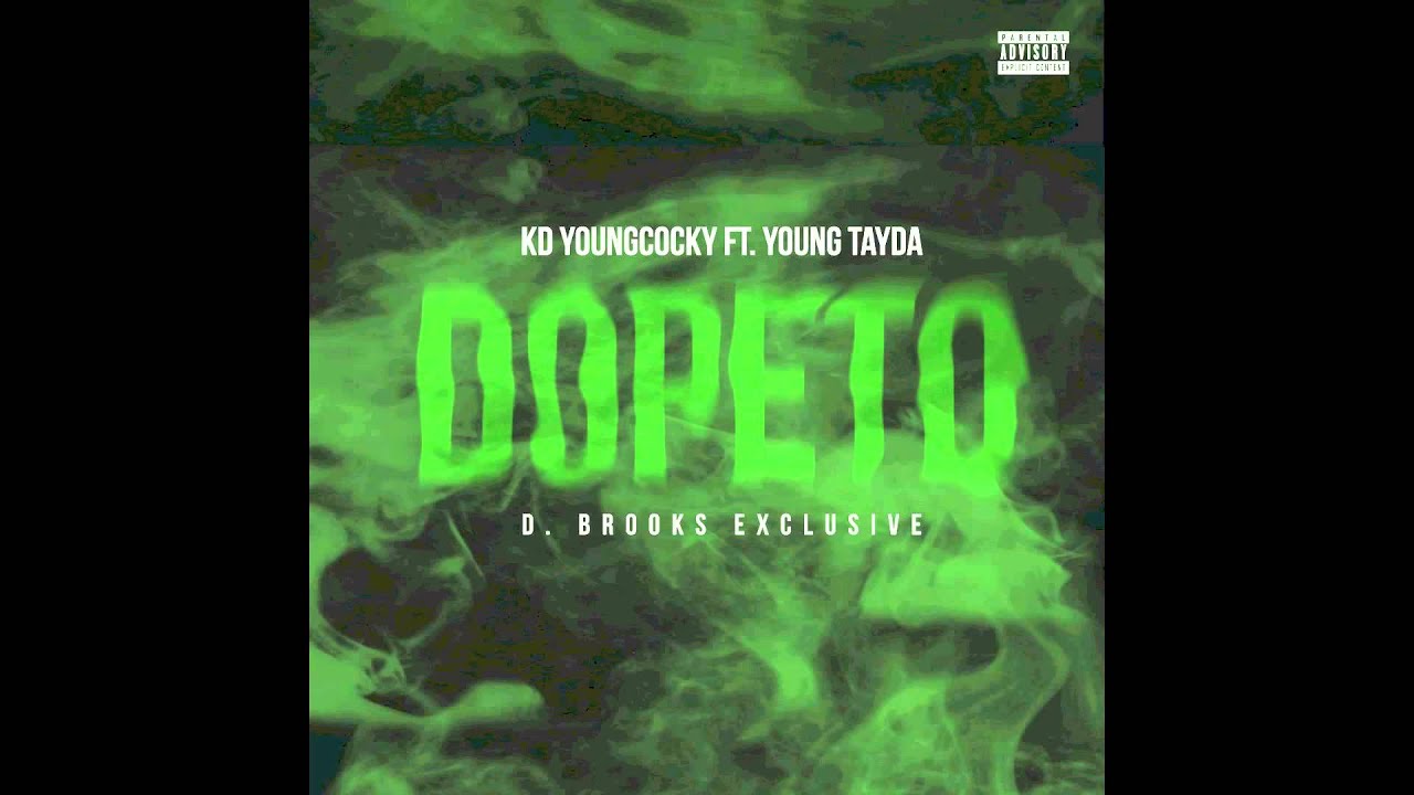 KD Young Cocky ft Young Tayda - Dopeto (prod by D. Brooks Exclusive)