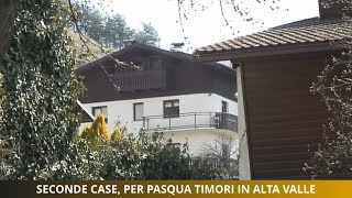 Seconde case, per pasqua timori in alta valle