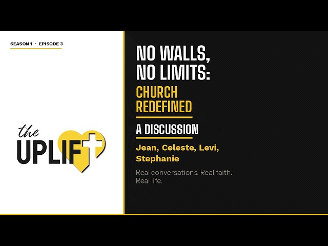 Episode 3 -  No Walls, No Limits: Church Redefined