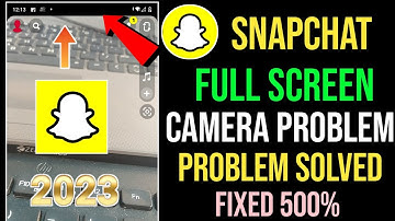 Snapchat Camera Full Screen Problem || How To Make Snapchat Camera Full Screen Problem 2023