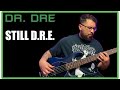 Dr. Dre ft. Snoop Dogg - Still D.R.E. (BASS cover)