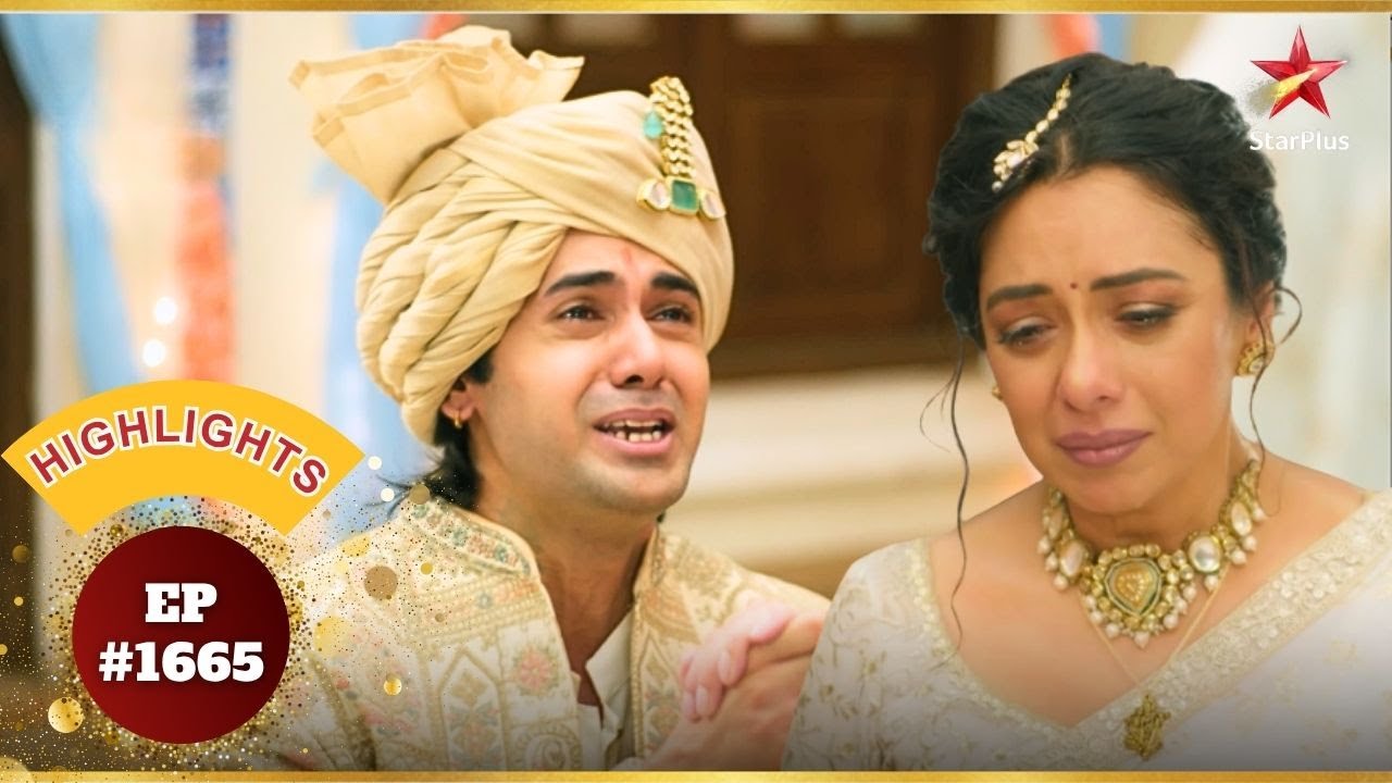 Aryan का काला सच आया Anupama के सामने! | Ep.1665 | Highlights | Anupama | Mon-Sun | 10PM