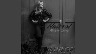 Video thumbnail of "Maygen Lacey - Natural"