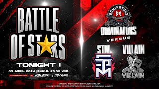 NOBAR DOMINATORS VS STM & VILLAIN - Battle Of Stars