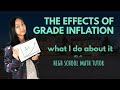 The effects of grade inflation  what i do about it as a high school math tutor