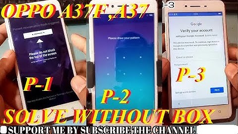 OPPO A37F PATTERN/PASSWORD,FRP-GOOGLE ACCOUNT UNLOCK WITHOUT ANY BOX