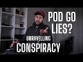 We NEED to talk about the POD GO Conspiracy