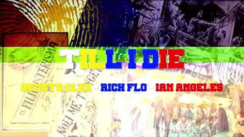 Till I Die-Skusta Clee (feat) Rich Flo & Ian Angeles (Prod by:Haftway House)