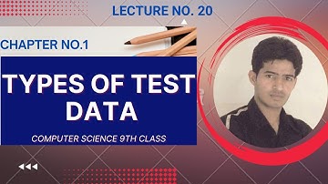 Types of Test data | 9th Computer Chapter 1 | Akmal Rafiq
