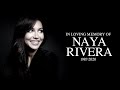 Remembering Naya Rivera- RIP (1987-2020)