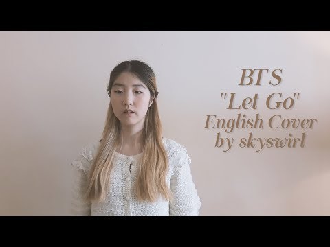 {ENGLISH VER./영어버전] BTS (방탄소년단) - Let Go Vocal Cover