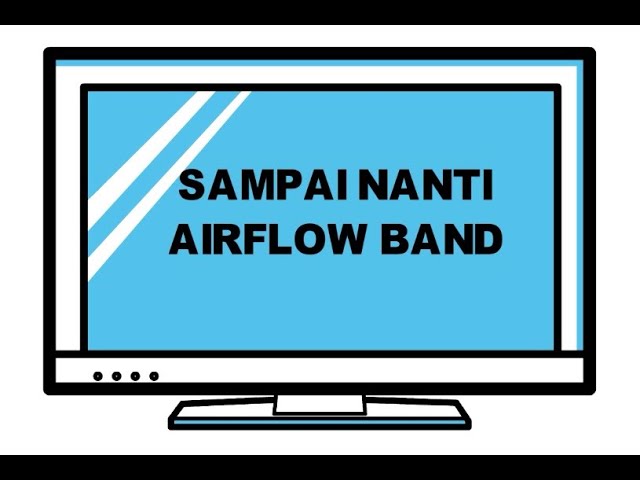 Sampai Nanti - Airflow Band (Official Lyrics) class=