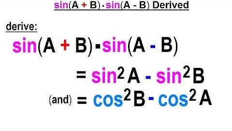 Trigonometry - Overview and Identities (13 of TBD) [sin(A+B)][sin(A-B)] Derived