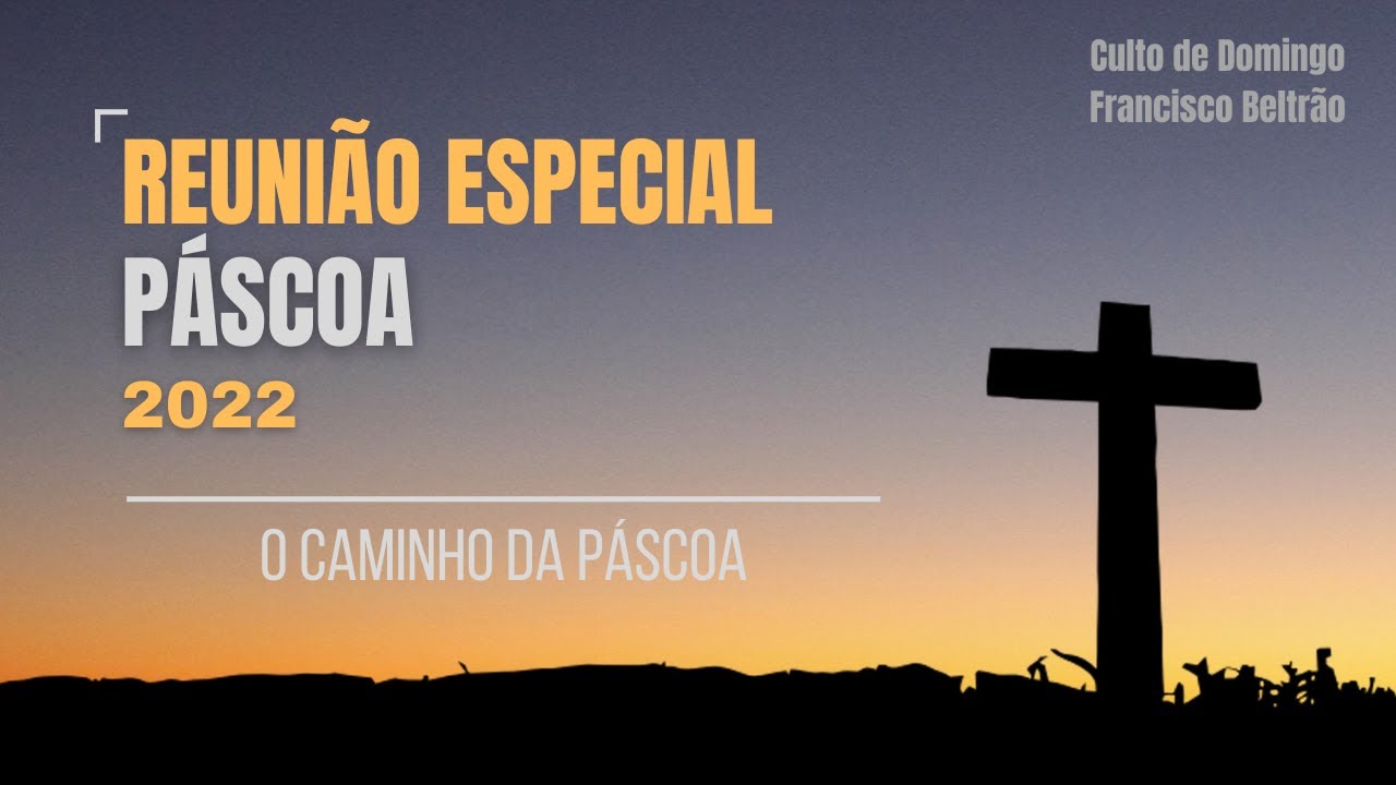 O CAMINHO DA PÁSCOA – PASTOR JOSUÉ MENDES