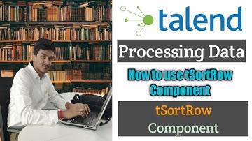 25.How to do Sorting in Talend using tsortRow Component l tSortRow l Processing Data l Talend