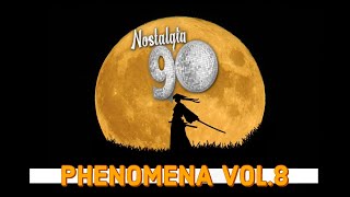 Nostalgia 90 - Phenomena Mix Vol.8 ( Musica Dance anni 90 ) The Best of 90s 2000 Mixed Compilation