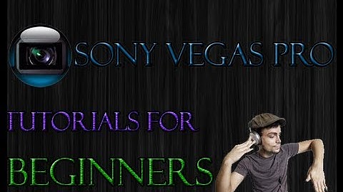 Sony Vegas Pro 11 - Tutorial Basics For Beginners [EASY/HD] [GETTING STARTED]
