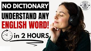 Understand Any English Word Without a Dictionary | Learn Naturally & Speak Fluently