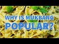 Why people watch Mukbang