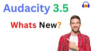 Audacity 3.5 - What's new by Master Editor 822 views 2 months ago 4 minutes, 6 seconds