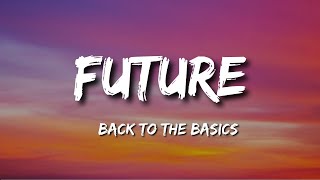 Future - BACK TO THE BASICS - Lyrics