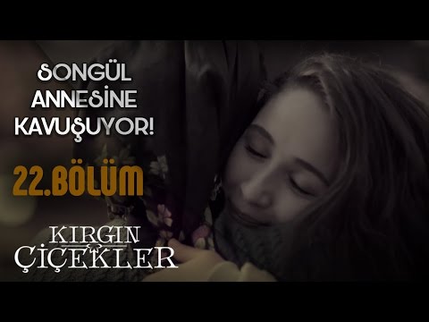 Kırgın Çiçekler 22.Bölüm - İnsan Yavrusunu Tanımaz Mı Hiç? - Songül'ün Rüyası