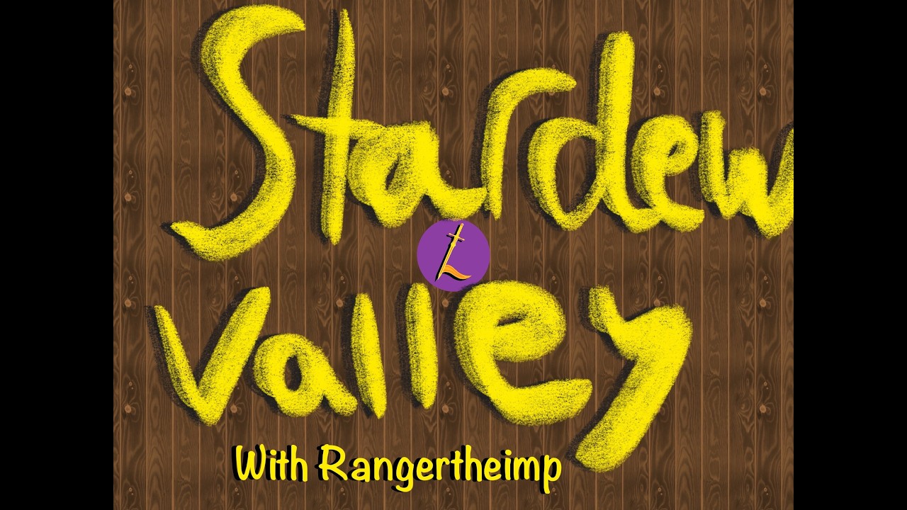LATE NIGHT AT THE FARM! - Stardew Valley with Rangertheimp (Lonalé Farm)