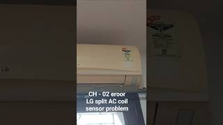 LG Split AC CH- 02 Error code Problem And Solution