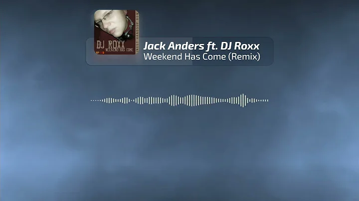 Jack Anders - Weekend Has Come ft. DJ Roxx (Remix)